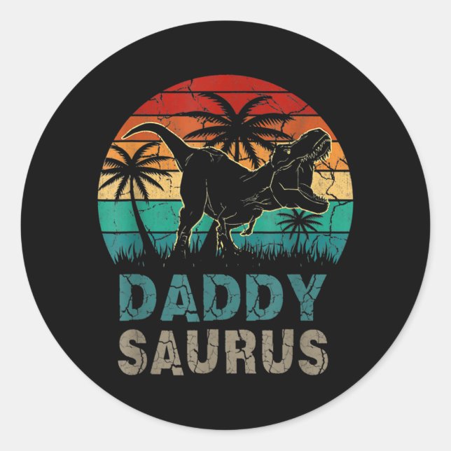 Daddysaurus Funny Father's Day T Rex Daddy Saurus Classic Round Sticker (Front)
