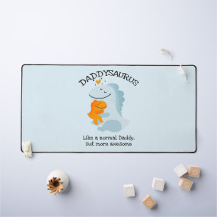 Daddysaurus Like A Normal Daddy, But More Awesome Desk Mat