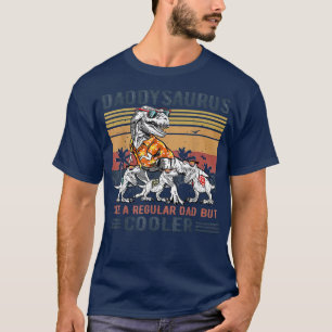 Daddysaurus Like A Regular Daddy T Re Dinosaur Fat T-Shirt