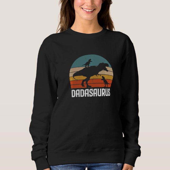Daddysaurus Rex Dinosaur Daddy Saurus Daddy Dino   Sweatshirt (Front)
