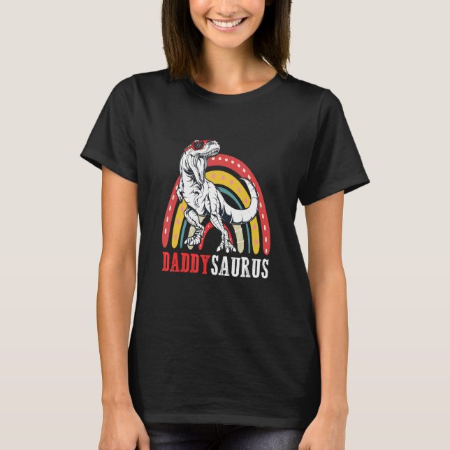 Daddysaurus Rex  Rainbow Daddy Saurus  Father Day T-Shirt (Front)