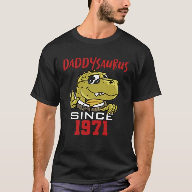 Daddysaurus since 1971 T-Shirt (Front)