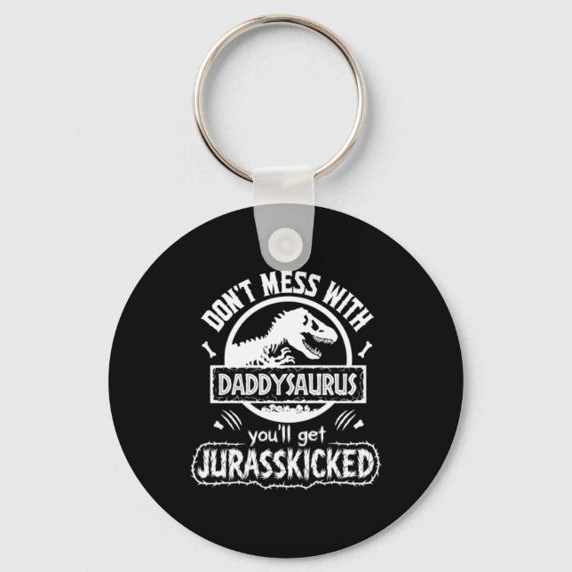 Daddysaurus Youll Get Kick Graphic Key Ring (Front)