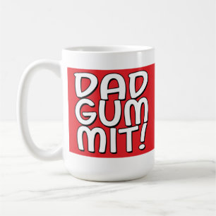 Dadgummit! Coffee Mug