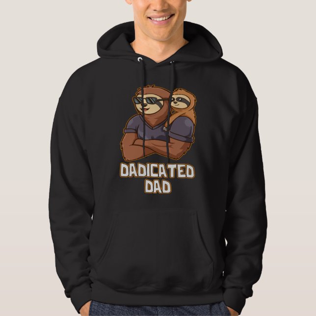Dadicated Dad Hard Work Daddy Dedication Father Hu Hoodie (Front)