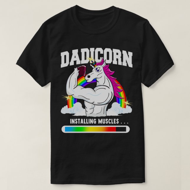 Dadicorn Dad Unicorn Installing Muscles T-Shirt (Design Front)