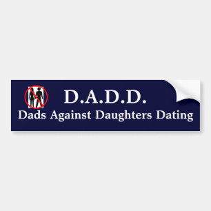 Dads Against Daughters Dating Bumper Sticker