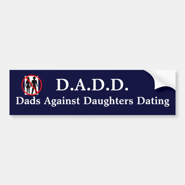 Dads Against Daughters Dating Bumper Sticker (Front)