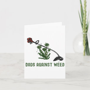 Dads Against Weed Funny Dad Joke _1 Card