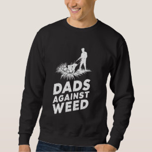 Dads Against Weed Funny Dad Tee Gardening Lawn Mow
