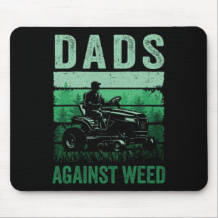 Dads Against Weed Funny Gardening Lawn Mowing Fath Mouse Mat