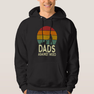 Dads Against Weed Gardening Lawn Mowing Fathers Hoodie