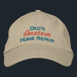 Dad's Amateur Home Repair Embroidered Hat<br><div class="desc">Fun Work Hat for Do-It-Yourself Home Repair Dad</div>