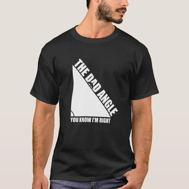 Dads Angle Love Math Fathers Day Geometry You Know T-Shirt (Front)