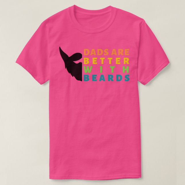 Dads Are Better With Beards 70 T-Shirt (Design Front)