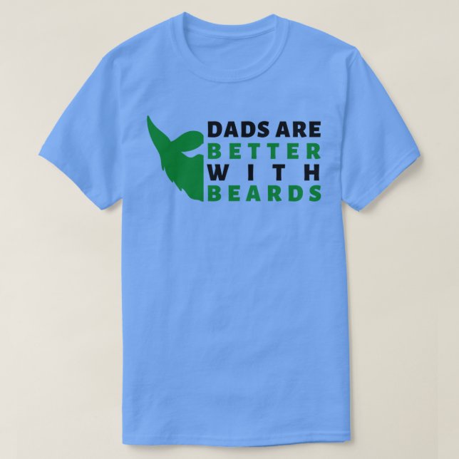 Dads Are Better With Beards 73 T-Shirt (Design Front)