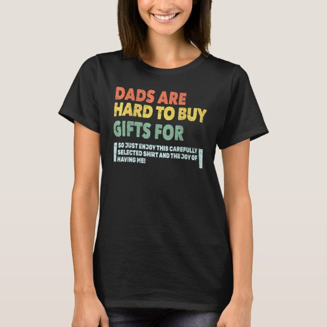 Dads Are Hard To Buy For  Birthday 5 T-Shirt (Front)