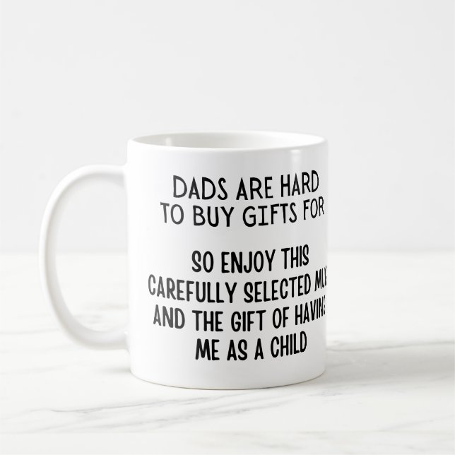 Dads Are Hard To Buy Gifts For Coffee Mug (Left)