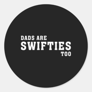 Dads Are Swifties Too Father'S Day Classic Round Sticker