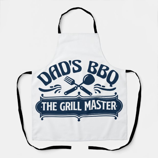 Dad's BBQ the Grill Master Father's Day Gifts  Apron (Front)