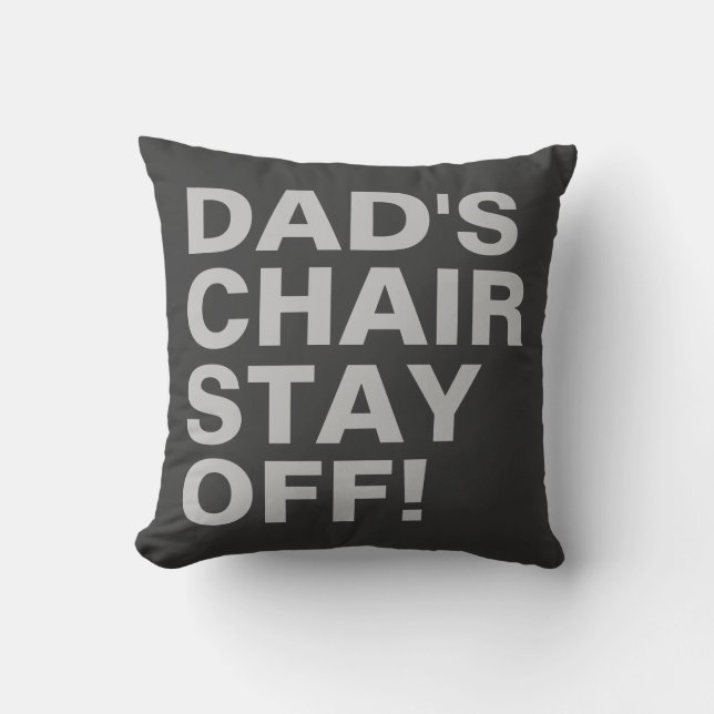 Dad's Chair Stay Off Funny Grey Cushion (Front)