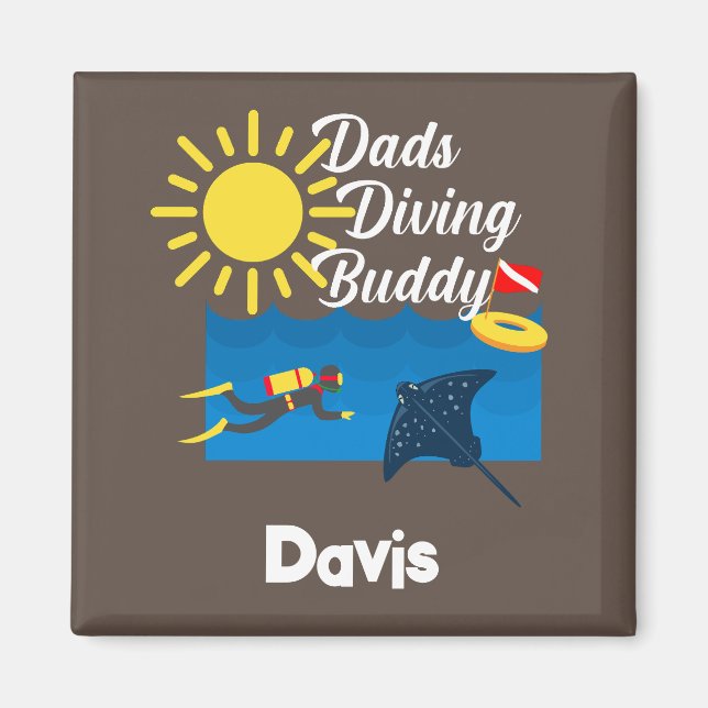 Dads Diving Buddy Design - Square Magnet (Front)