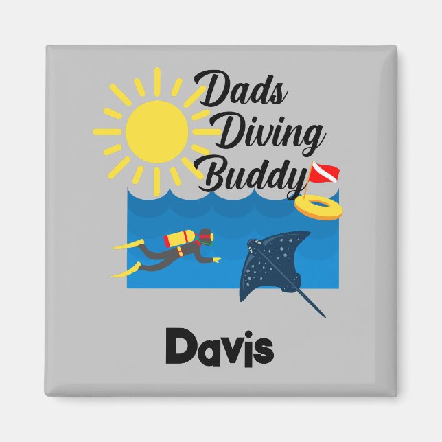 Dads Diving Buddy Design - Square Magnet (Front)