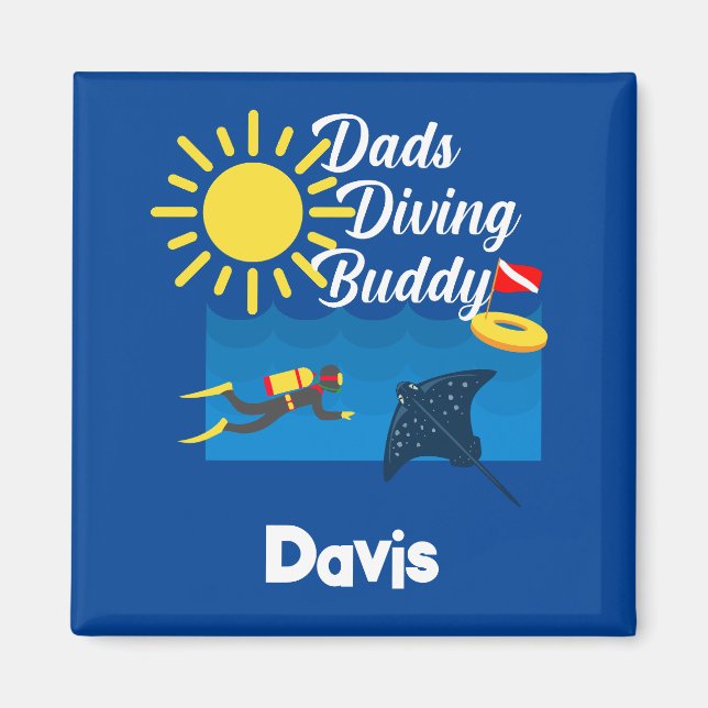 Dads Diving Buddy Design - Square Magnet (Front)