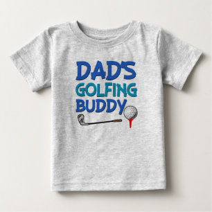 Dad's Golfing buddy baby boy shirt