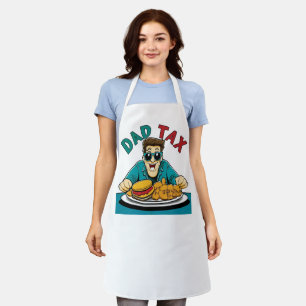 Dad's Gotta Eat! (Your Fries) Apron