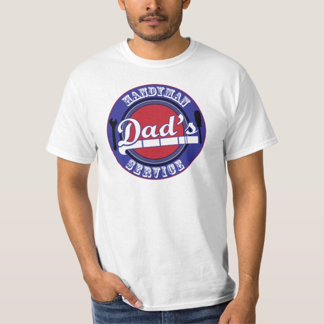 Dad's Handyman Service T-Shirt (Front)