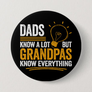 Dads Know A Lot But Grandpas Know Everything 7.5 Cm Round Badge