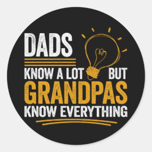 Dads Know A Lot But Grandpas Know Everything Classic Round Sticker