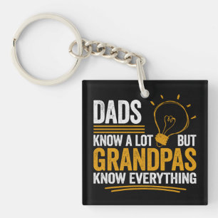 Dads Know A Lot But Grandpas Know Everything Key Ring