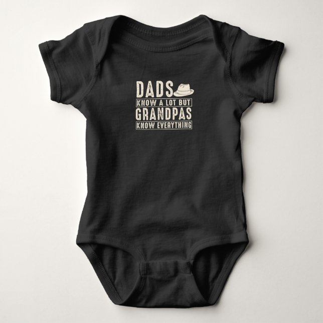 Dads Know A Lot Grandpas Know Everything Baby Bodysuit (Front)