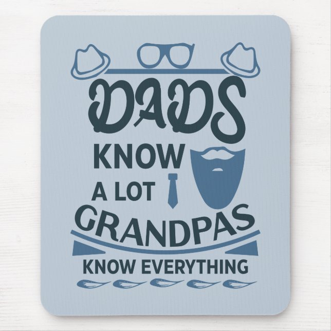 Dads Know A Lot, Grandpas Know Everything Mouse Mat (Front)