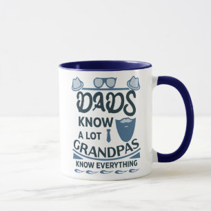 Dads Know A Lot, Grandpas Know Everything Mug