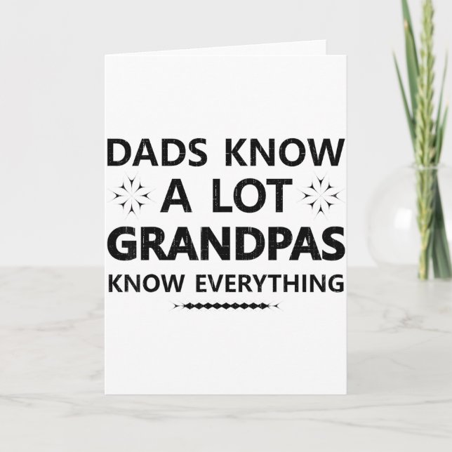 Dads Know A Lot Grandpas Know Everything Papa Fath Card (Front)