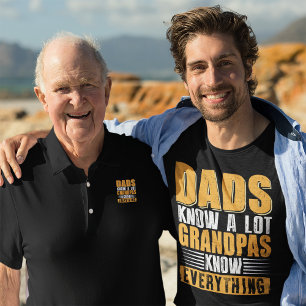 Dads Know a Lot Grandpas Know Everything T-Shirt