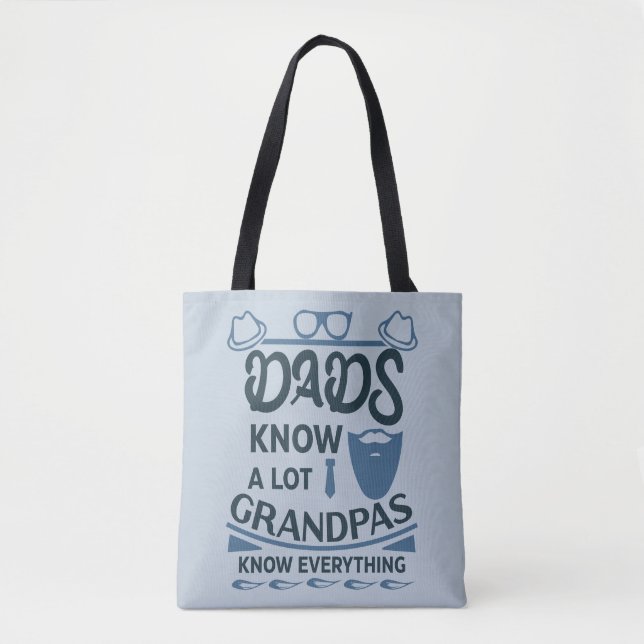Dads Know A Lot, Grandpas Know Everything Tote Bag (Front)