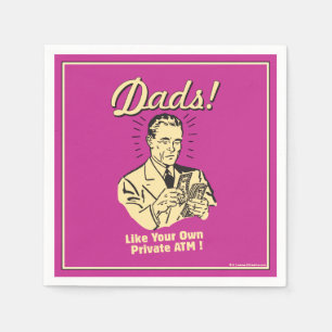 Dads: Like Own Private ATM Napkin