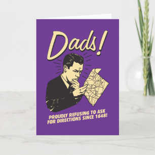Dads: Refusing To Ask Directions Card