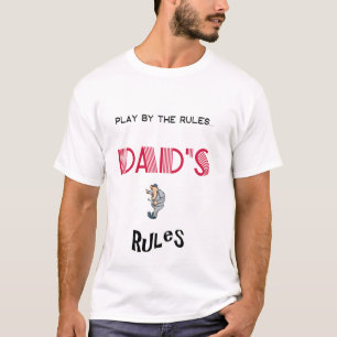 Dad's Rules T-Shirt