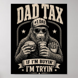 Dad's Share If Buyin Tryin Funny Fathers Day Fast Poster