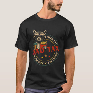 Dad's Share If Buyin Tryin Racoon Fathers Day T-Shirt