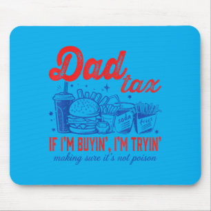 Dad's Share If Buying Trying Fast Food Fathers Day Mouse Mat