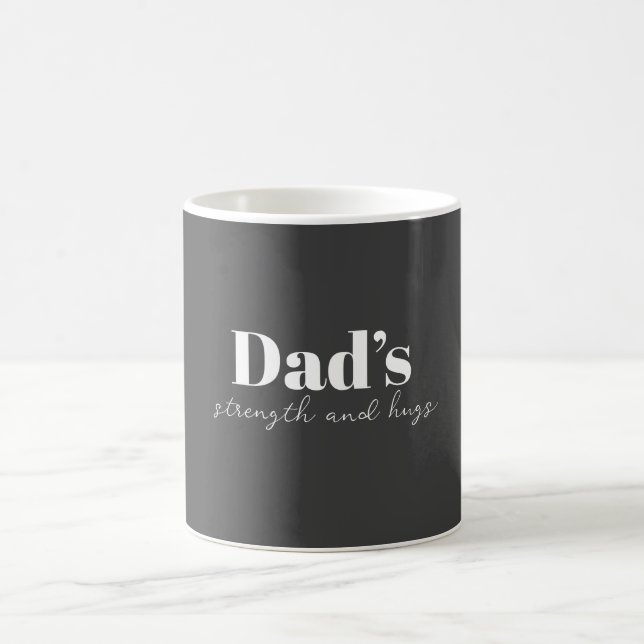 Dad's Strength and Hugs - Father's Day Gift |  Coffee Mug (Center)