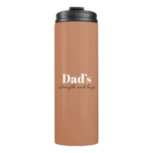 Dad's Strength and Hugs - Father's Day Gift Thermal Tumbler