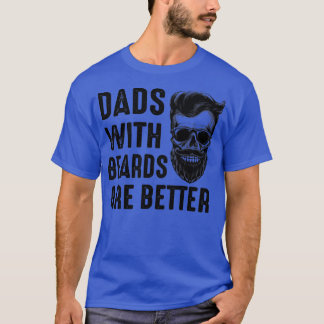 Dads with Beards 1 T-Shirt