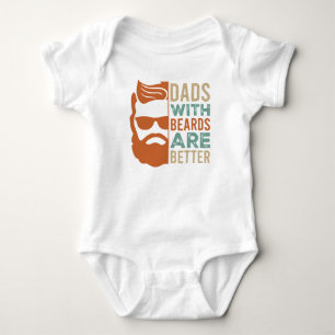 DADS WITH BEARDS ARE BETTER Cute Baby Bodysuit